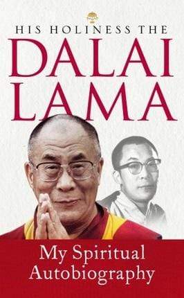 His Holiness The Dalai Lama : My Spiritual Autobiography