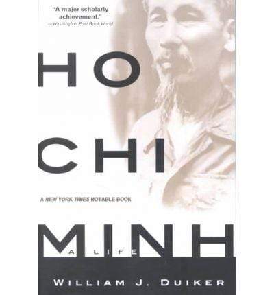 Ho Chi Minh : A Life