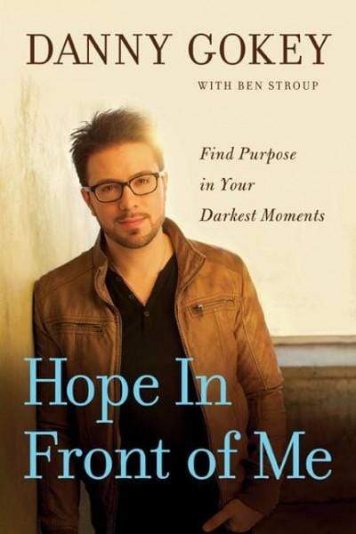 Hope In Front of Me: Find Purpose in Your Darkest Moments