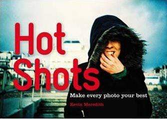 Hot Shots: Make Every Photo Your Best