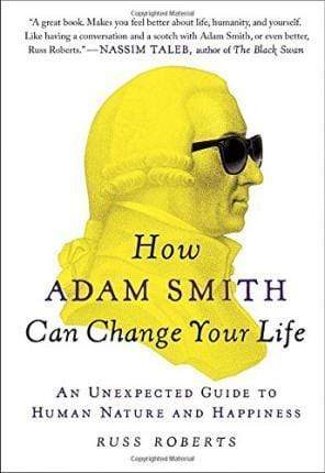 How Adam Smith Can Change Your Life