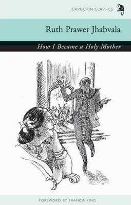 How I Became a Holy Mother And Other Stories (Capuchin Classics)