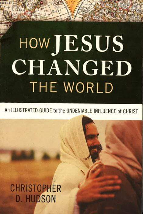 How Jesus Changed The World