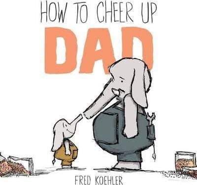 How To Cheer Up Dad (HB)