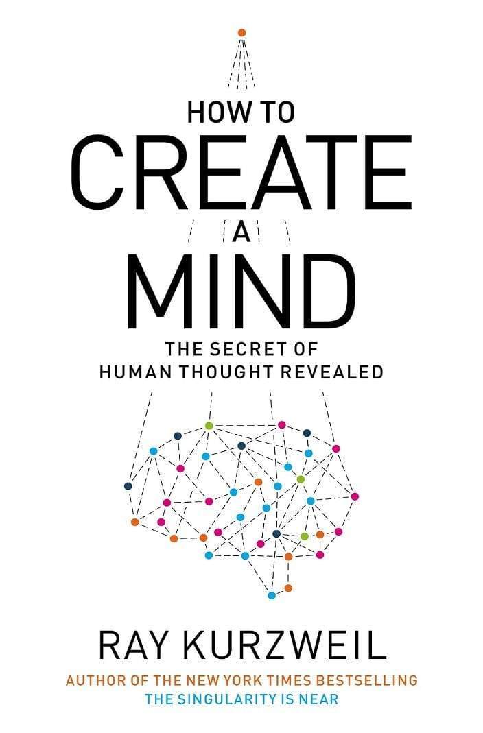 How To Create A Mind: The Secret Of Human Thought Revealed
