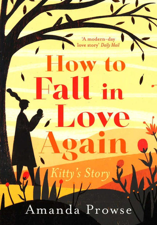 How To Fall In Love Again: Kitty's Story