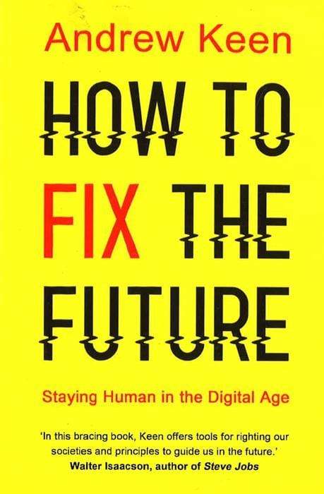 How To Fix The Future Staying Human In The Digital Age Pb