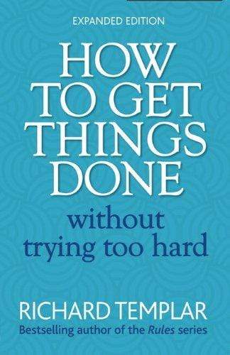 How to Get Things Done without Trying Too Hard