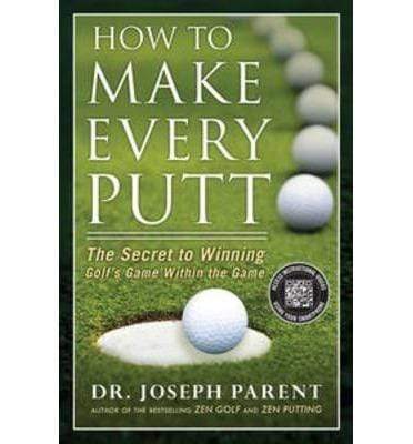 How To Make Every Putt (HB)