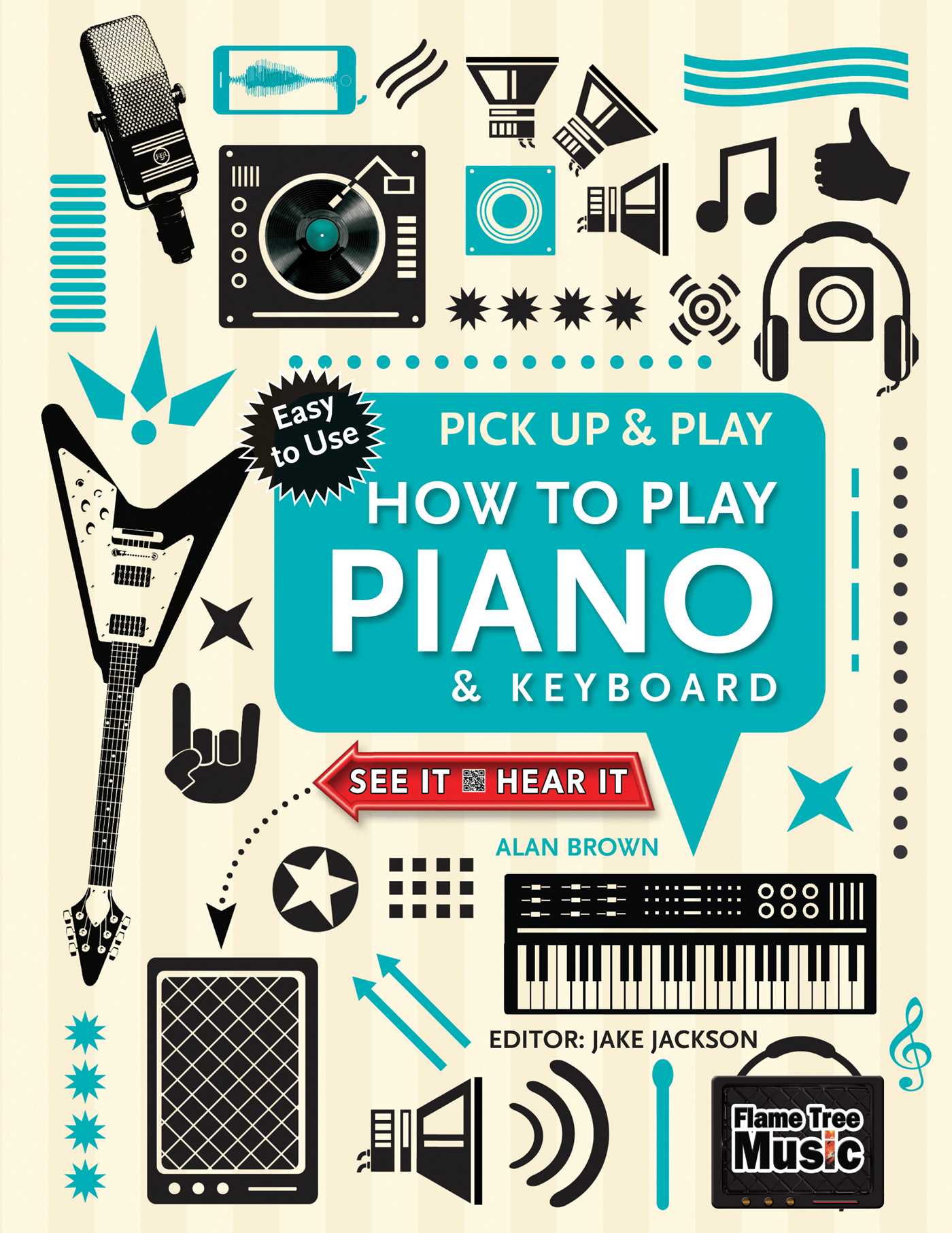 How To Play Piano & Keyboard (Pick Up & Play): Pick Up & Play