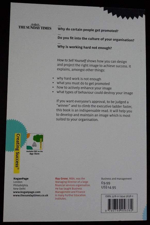 How to Sell Yourself: Sharpen Up Your Personal Image, Impress Everyone in Your Organisation, Actively Self-Promote (Sunday Times Creating Success)