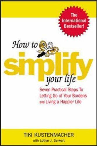 HOW TO SIMPLIFY YOUR LIFE