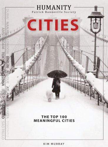 Humanity: Cities: The Top 100 Meaningful Cities