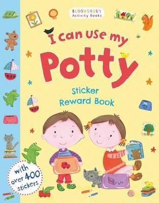 I Can Use My Potty Sticker Reward Book (Bloomsbury Activity Book)