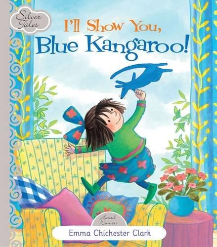 I'Il Show You, Blue Kangaroo! (Silver Tales)