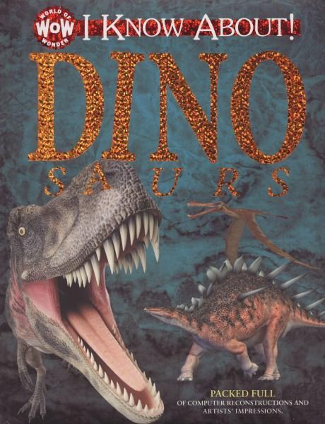 I Know About! Dinosaurs