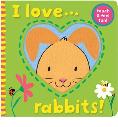 I Love... Rabbits! (HB)