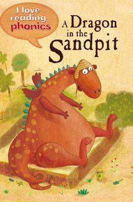 I Love Reading Phonics : A Dragon In The Sand