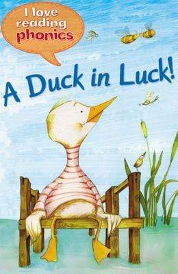 I Love Reading Phonics : A Duck In Luck!