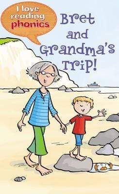 I Love Reading Phonics : Bret And Grandma's Trip