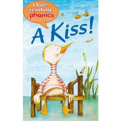 I Love Reading Phonics Level 1 : A Kiss!