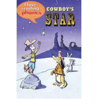 I Love Reading Phonics Level 1 : Cowboy's Star