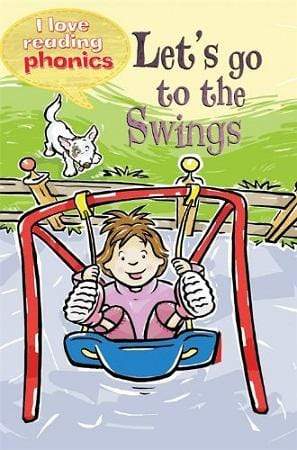 I Love Reading Phonics Level 2: Let's Go To The Swings