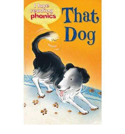 I Love Reading Phonics Level 2 : That Dog
