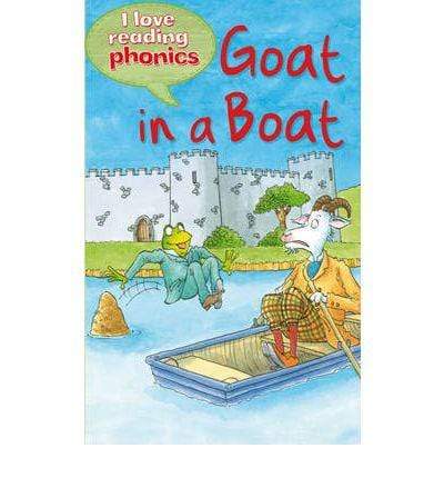 I Love Reading Phonics Level 3 : Goat in a Boat