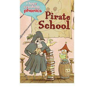 I Love Reading Phonics Level 4 : Pirate School