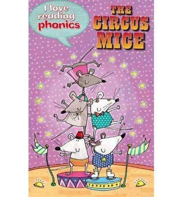 I Love Reading Phonics Level 4 : The Circus Mice