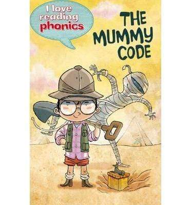 I Love Reading Phonics Level 4 : The Mummy Code