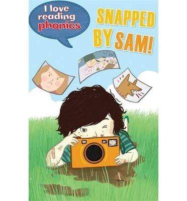 I Love Reading Phonics Level 5 : Snapped by Sam!