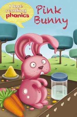I Love Reading Phonics : Pink Bunny
