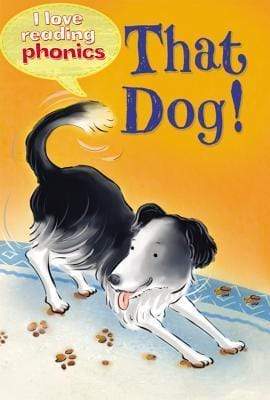 I Love Reading Phonics : That Dog!