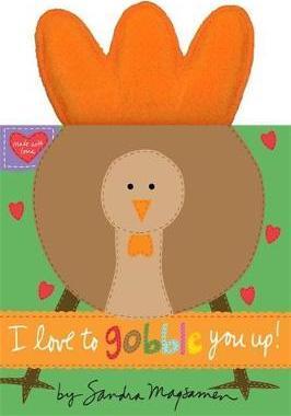 I Love To Gobble You Up!