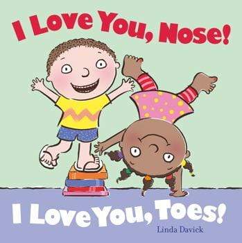I Love You, Nose! I Love You, Toes! (HB)