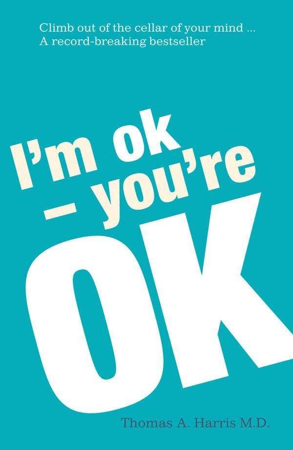 I'm OK - You're OK