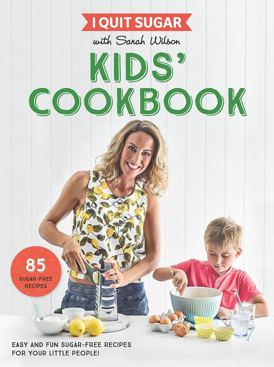I QUIT SUGAR KIDS COOKBOOK