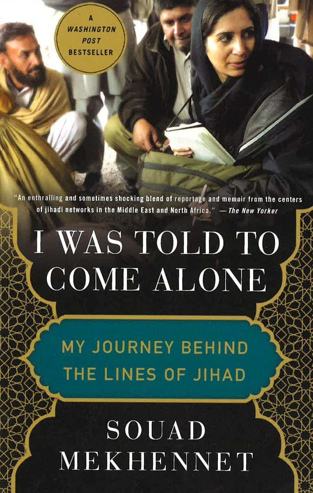 I Was Told To Come Alone: My Journey Behind The Lines Of Jihad