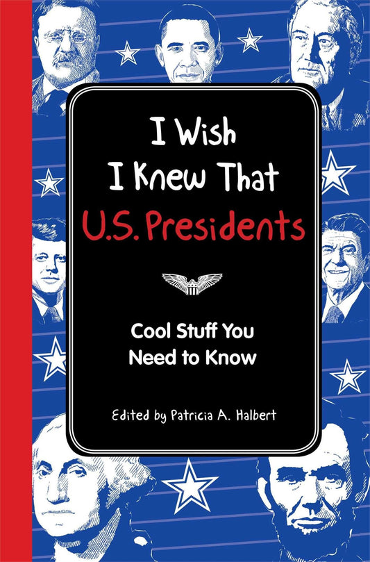 I Wish I Knew That U.S Presidents