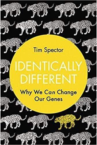 IDENTICALLY DIFFERENT: WHY WE CAN CHANGE OUR GENES.