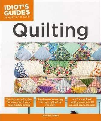 Idiot's Guides: Quilting