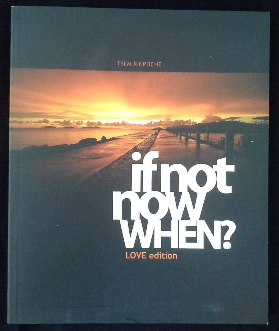 If Not Now When? Love Edition