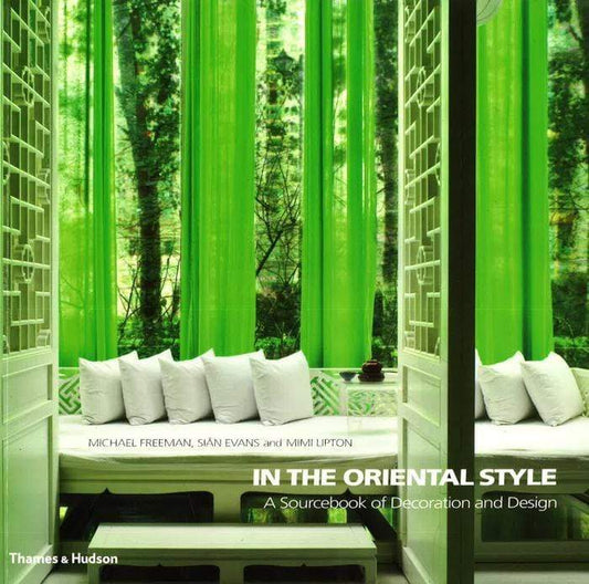 In The Oriental Style: A Sourcebook Of Decoration And Design