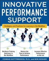 Innovative Performance Support:  Strategies and Practices for Learning in the Workflow
