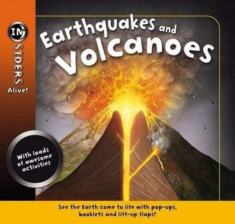 Insiders Alive: Earthquakes and Volcanoes