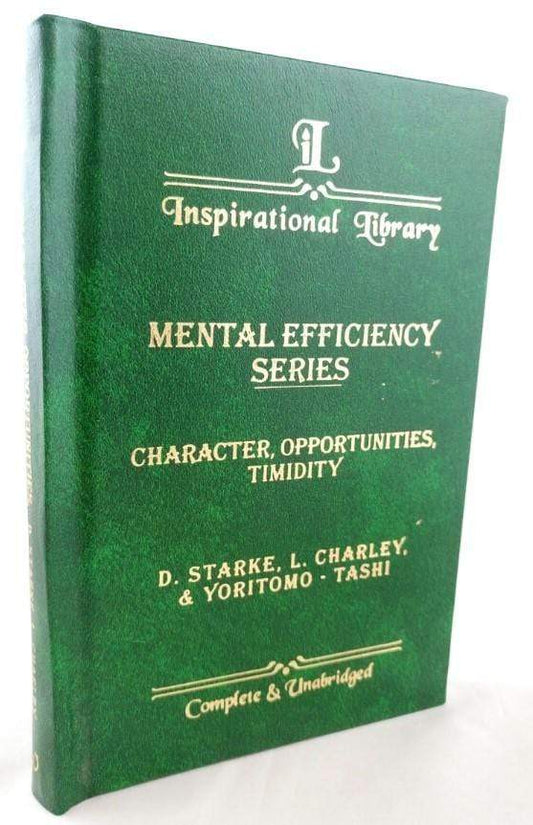 Inspirational Library: Mental Efficiency Series - Character, Opportunities, Timidity.