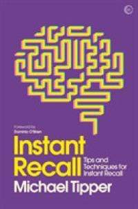 Instant Recall : Tips And Techniques To Master Your Memory