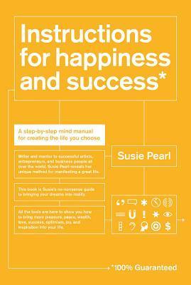 Instructions for Happiness and Success